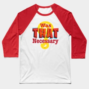 Necessary Baseball T-Shirt